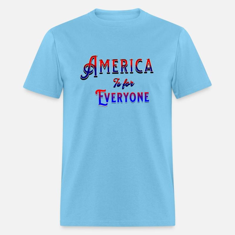 AMERICA IS FOR EVERYONE T-SHIRT