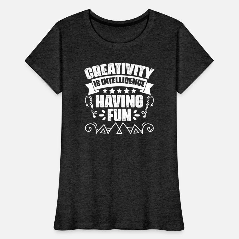 Awesome Creativity Is Intelligence Having Fun An