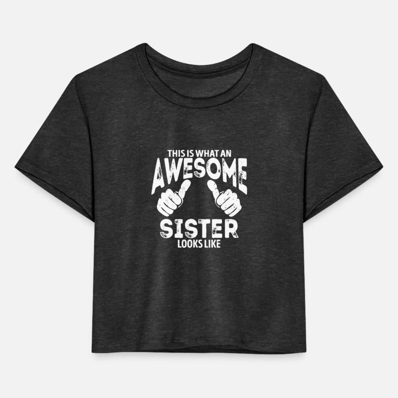 Awesome Sister Looks Like