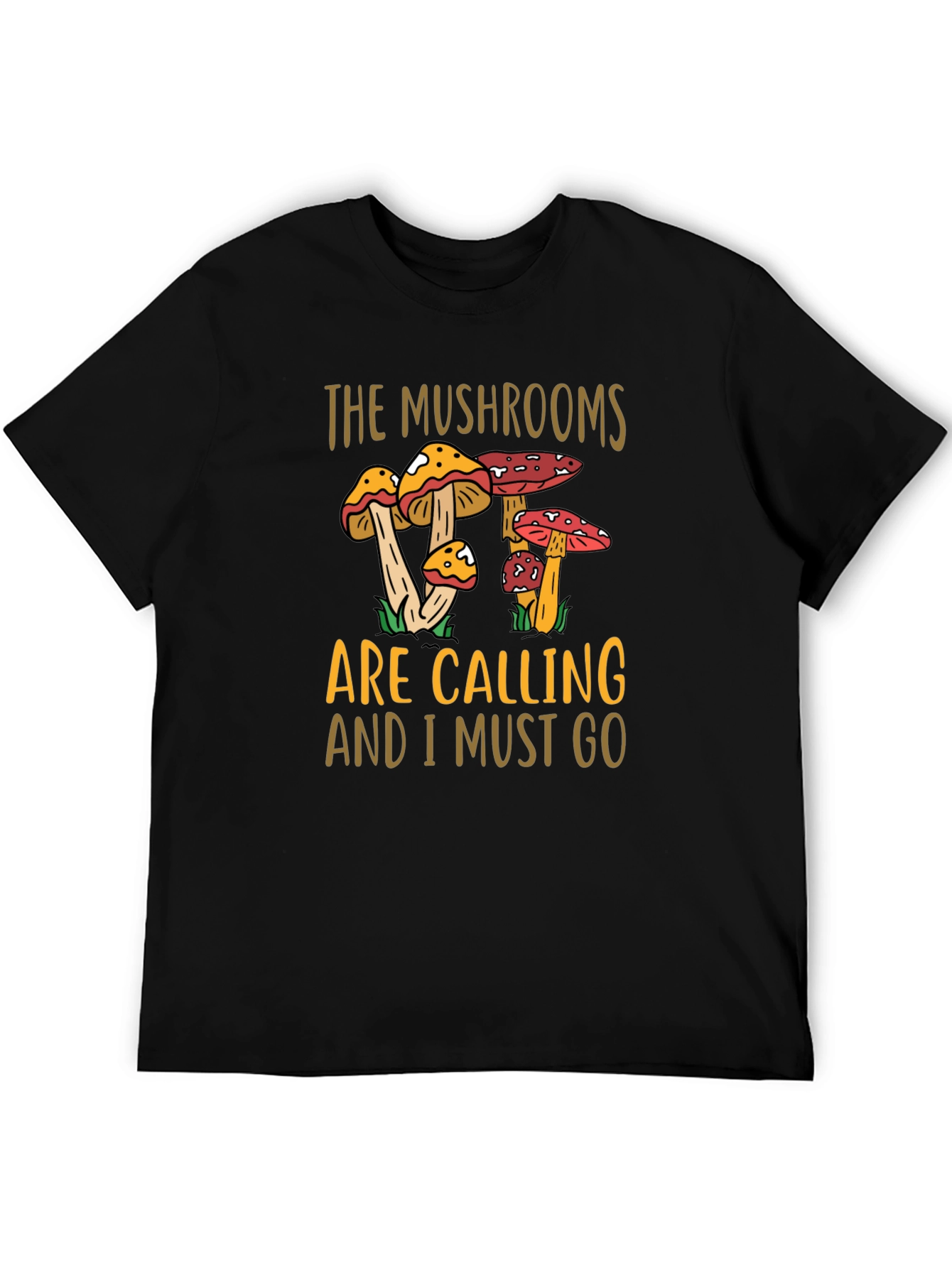 The Mushrooms Are Calling T-Shirt