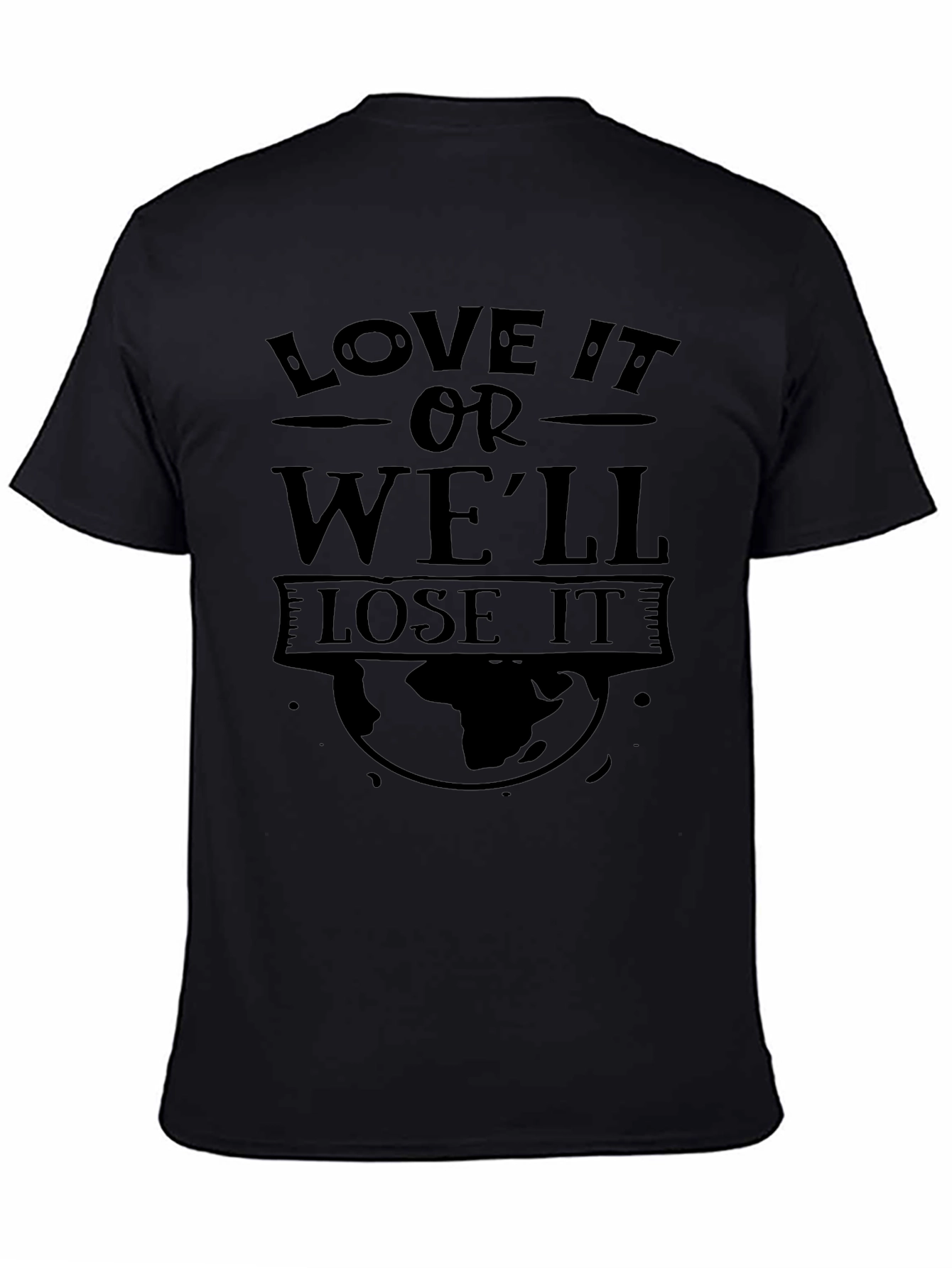 Love It or Well Lose It Graphic T-Shirt