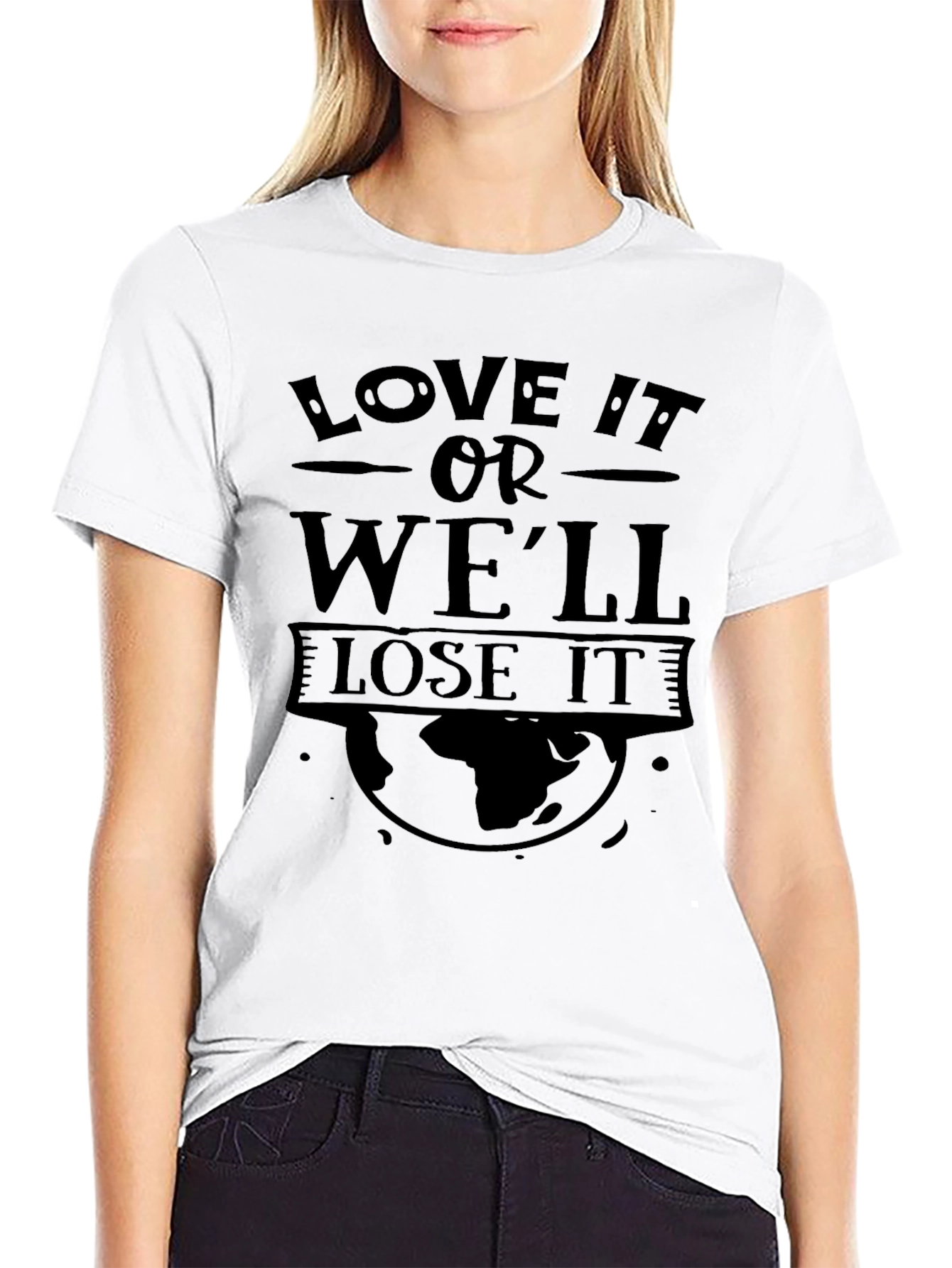 Love It or Well Lose It Graphic T-Shirt