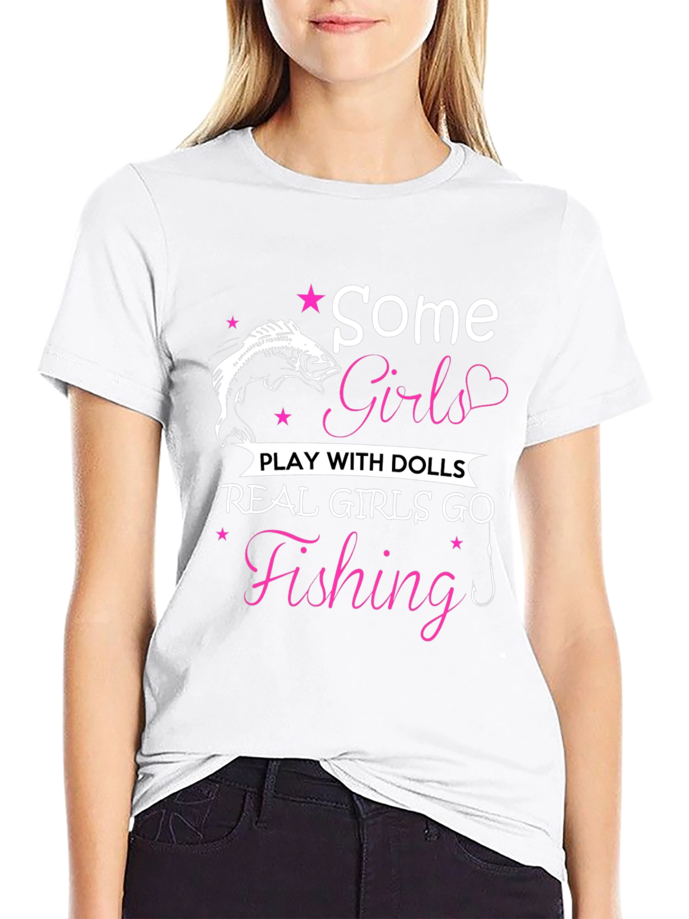 Fishing Girls T-Shirt: Some Girls Play with Dolls