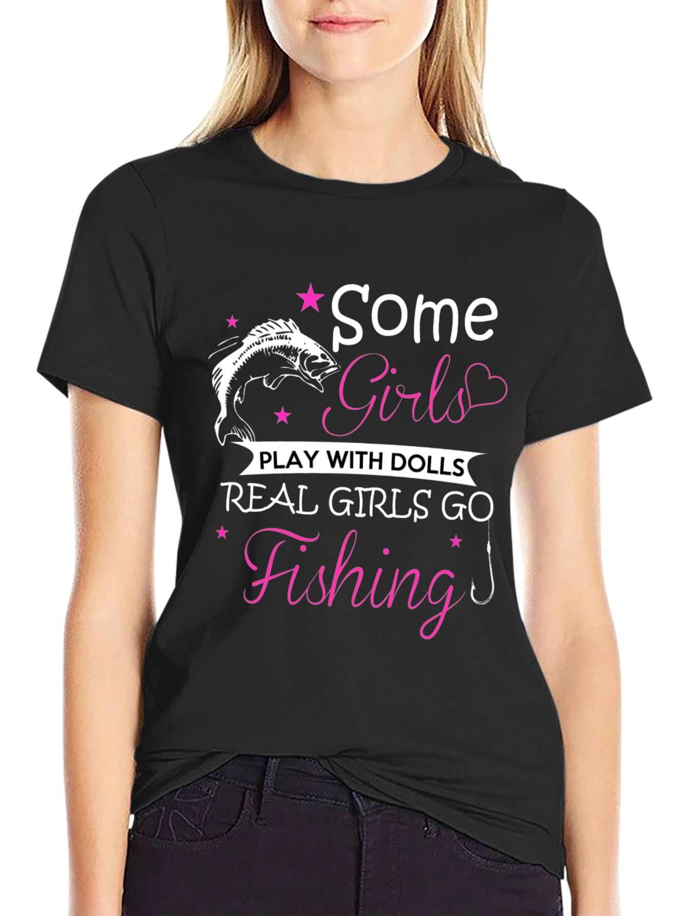 Fishing Girls T-Shirt: Some Girls Play with Dolls