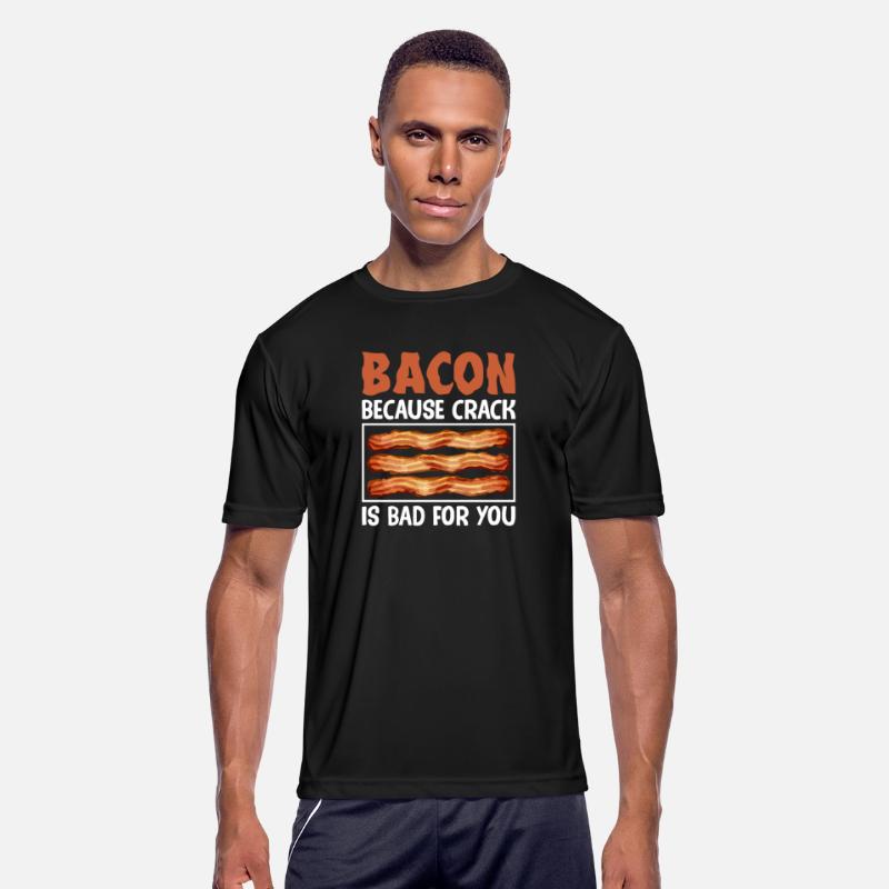 Bacon Because Crack Is Bad for You Funny Pig Meat