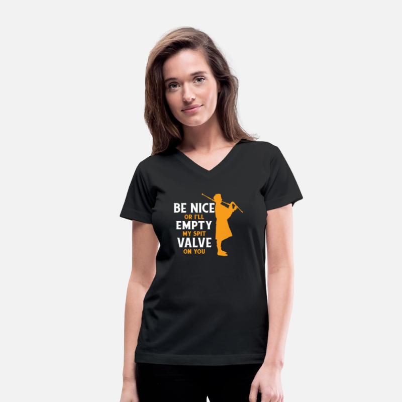 Be Nice Or I'll Empty My Spit Valve On You