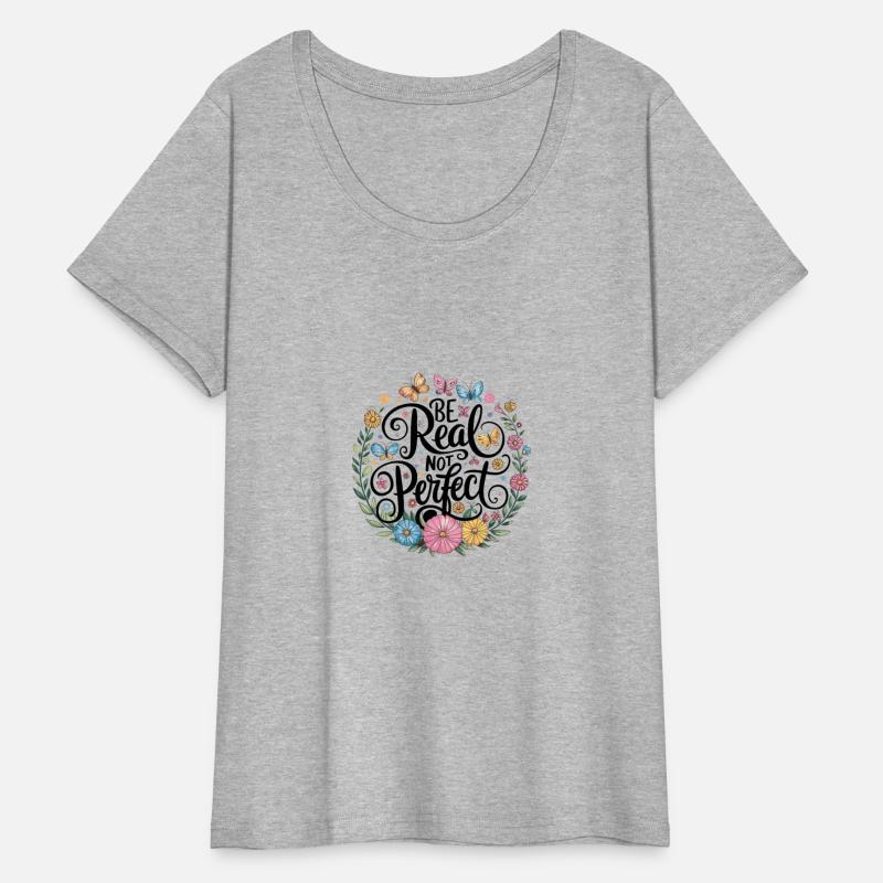 Be Real Not Perfect Inspirational Floral Butterfly