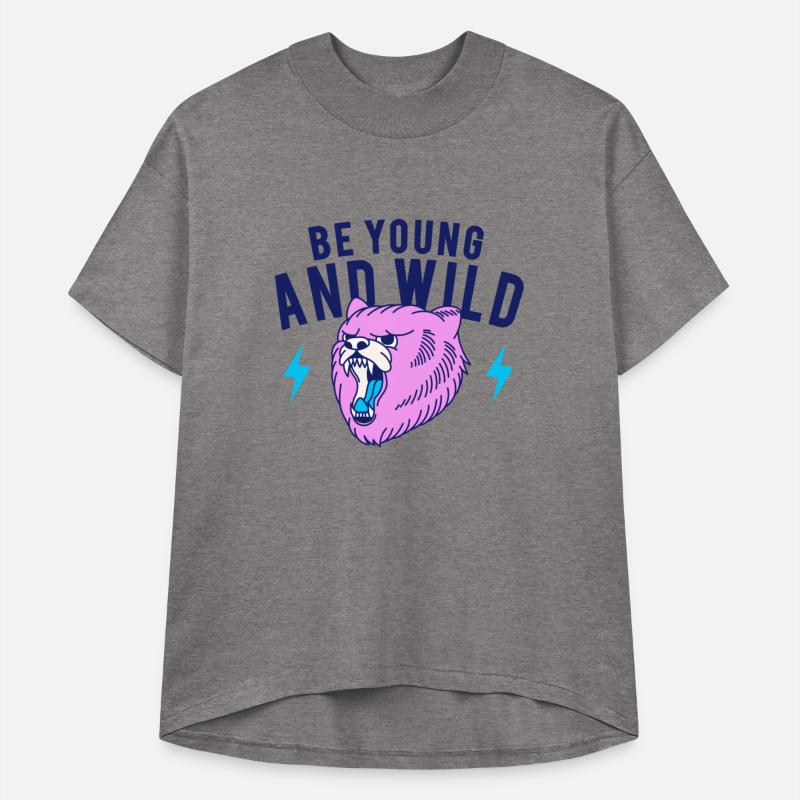 be young and wild