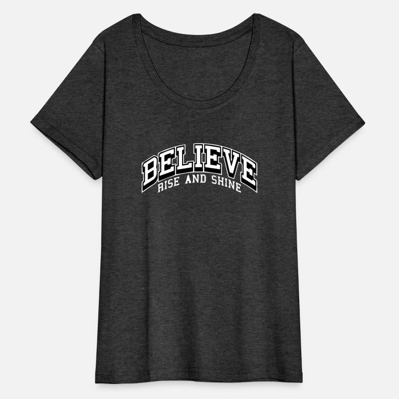 BELIEVE RISE AND SHINE motivation
