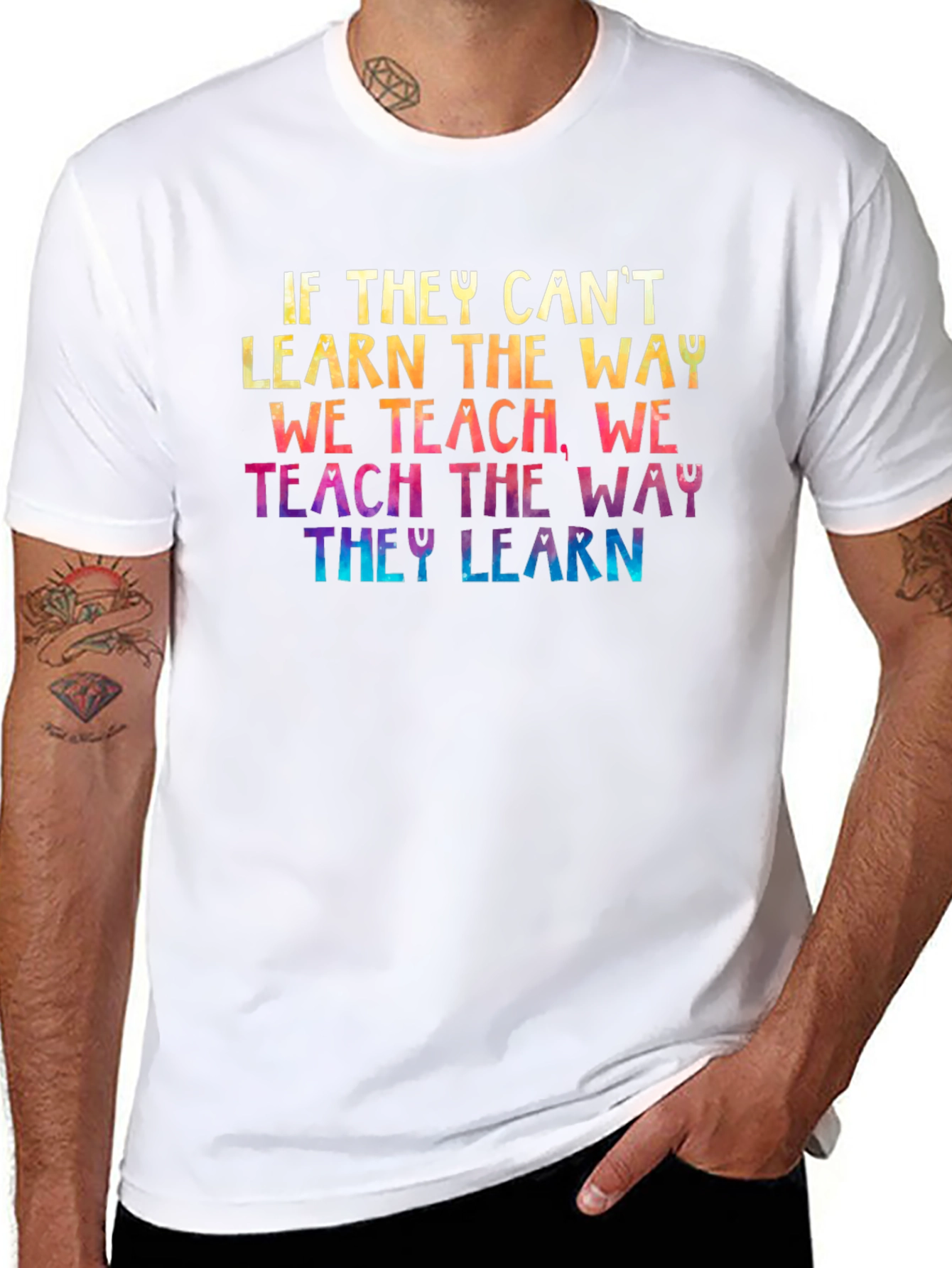 Inspirational Teacher T-Shirt - Teach the Way They Learn