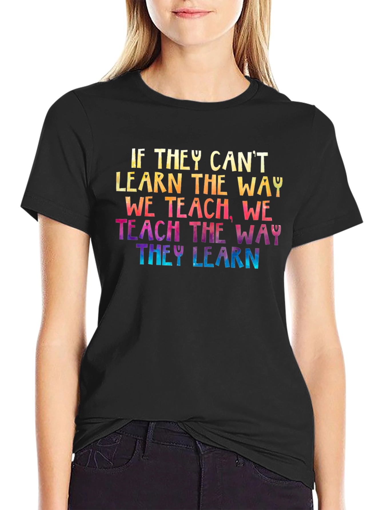 Inspirational Teacher T-Shirt - Teach the Way They Learn