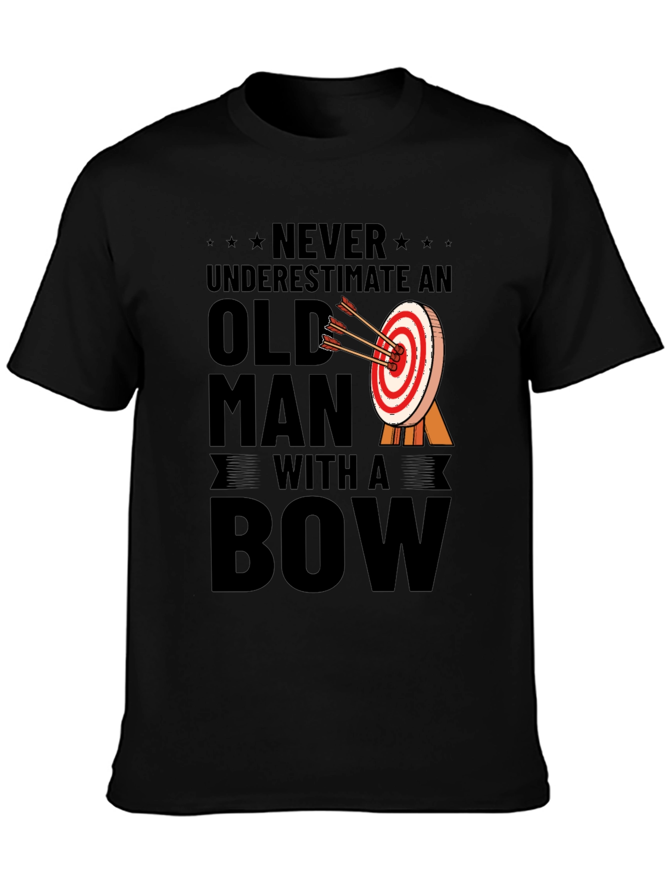 Never Underestimate an Old Man with a Bow T-Shirt