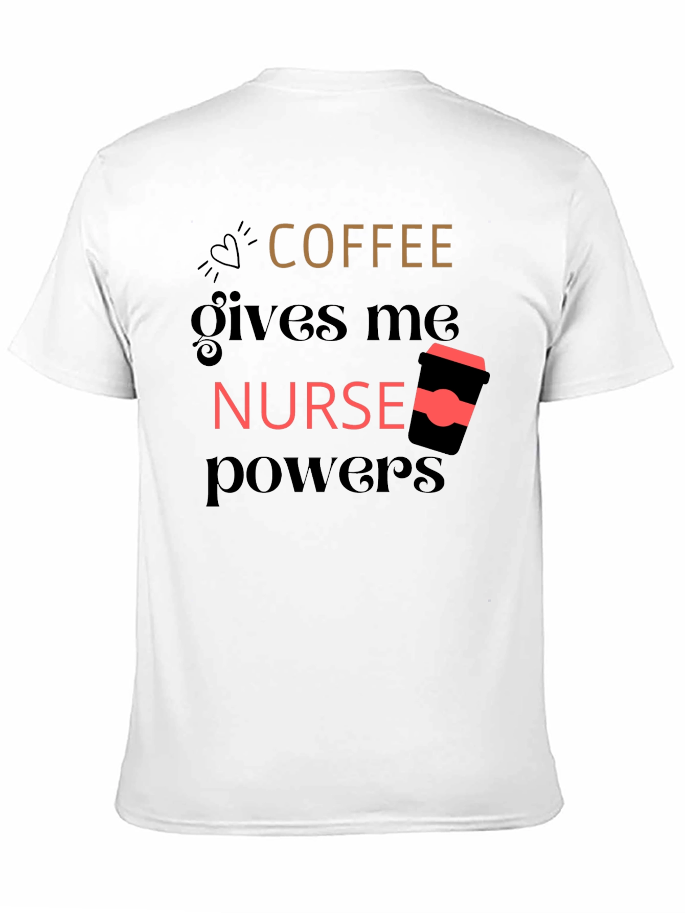 Coffee Nurse Powers Graphic Tee