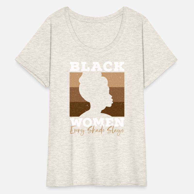 Black Women Every Shades Slays Melanin Black Pride