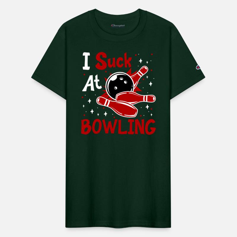 Bowling Shirt Funny I Suck at Bowlers Funny