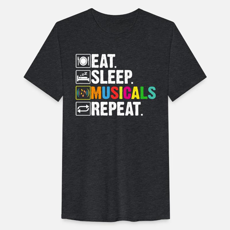 Broadway Theater Eat Sleep Musicals Repeat Musical