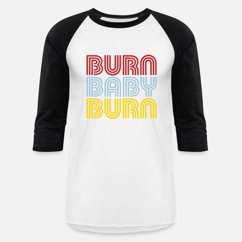 Burn Baby Burn