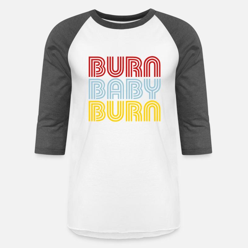 Burn Baby Burn