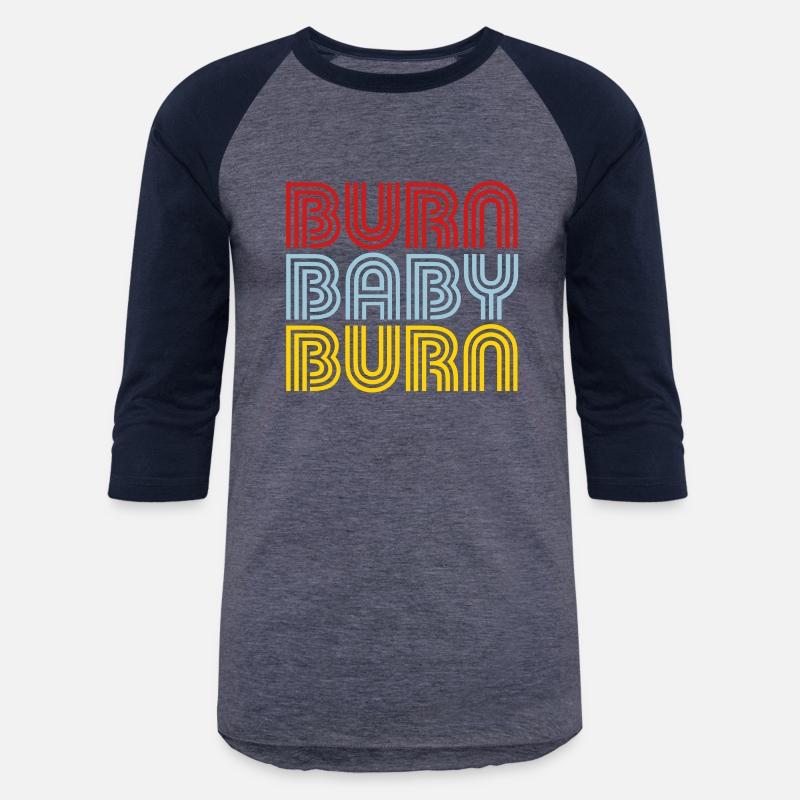 Burn Baby Burn