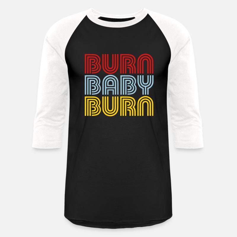 Burn Baby Burn