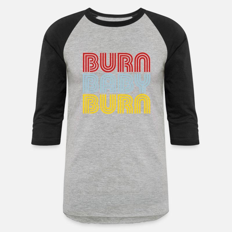Burn Baby Burn