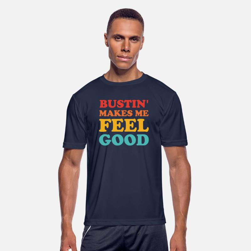 Bustin' Makes Me Feel Good