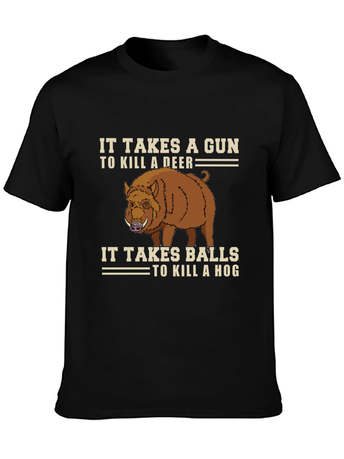 It Takes Balls to Kill a Hog Graphic Tee