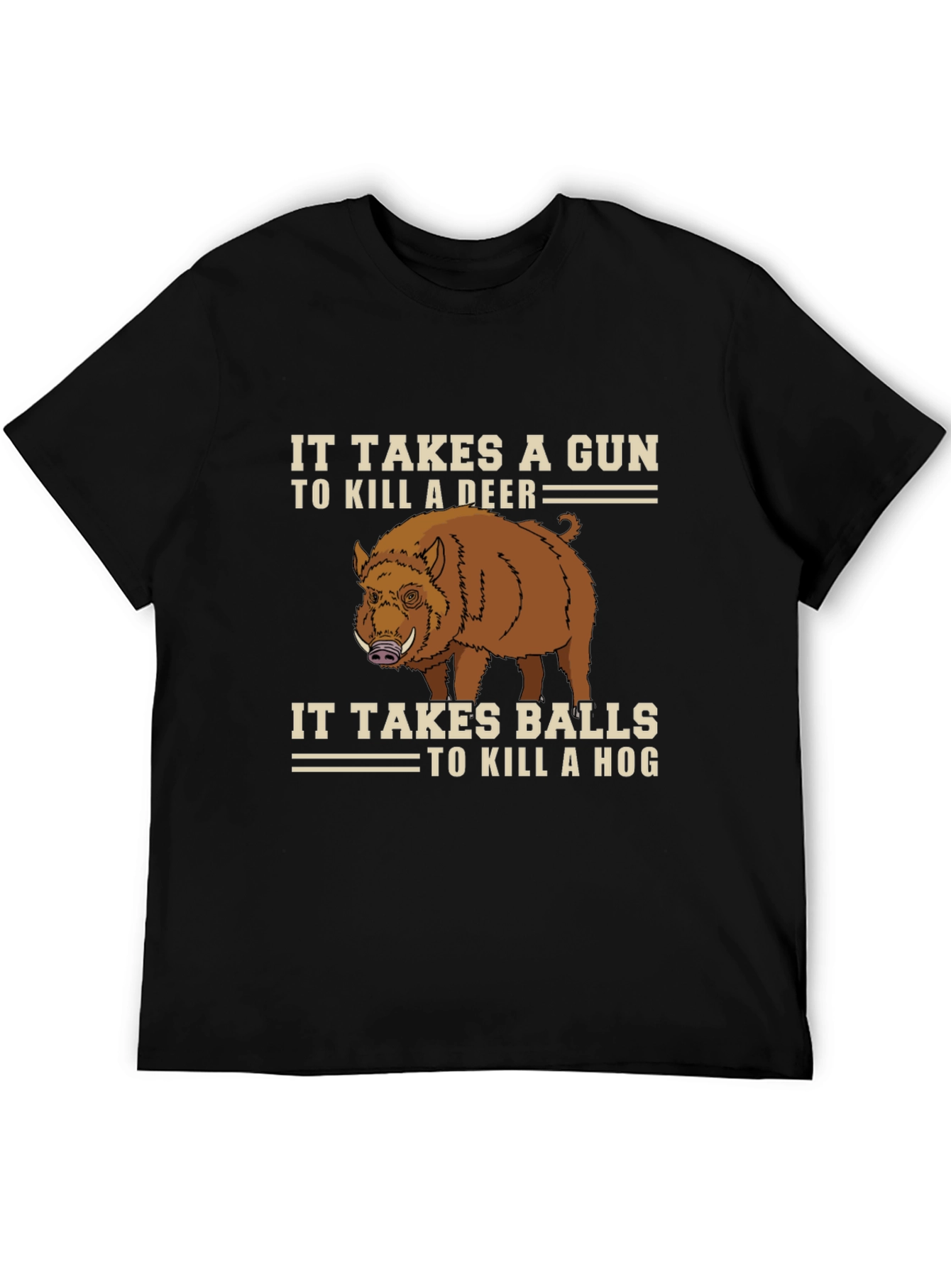 It Takes Balls to Kill a Hog Graphic Tee