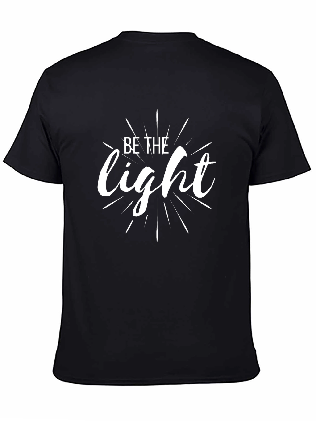 Be The Light T-Shirt - Inspirational Graphic Tee