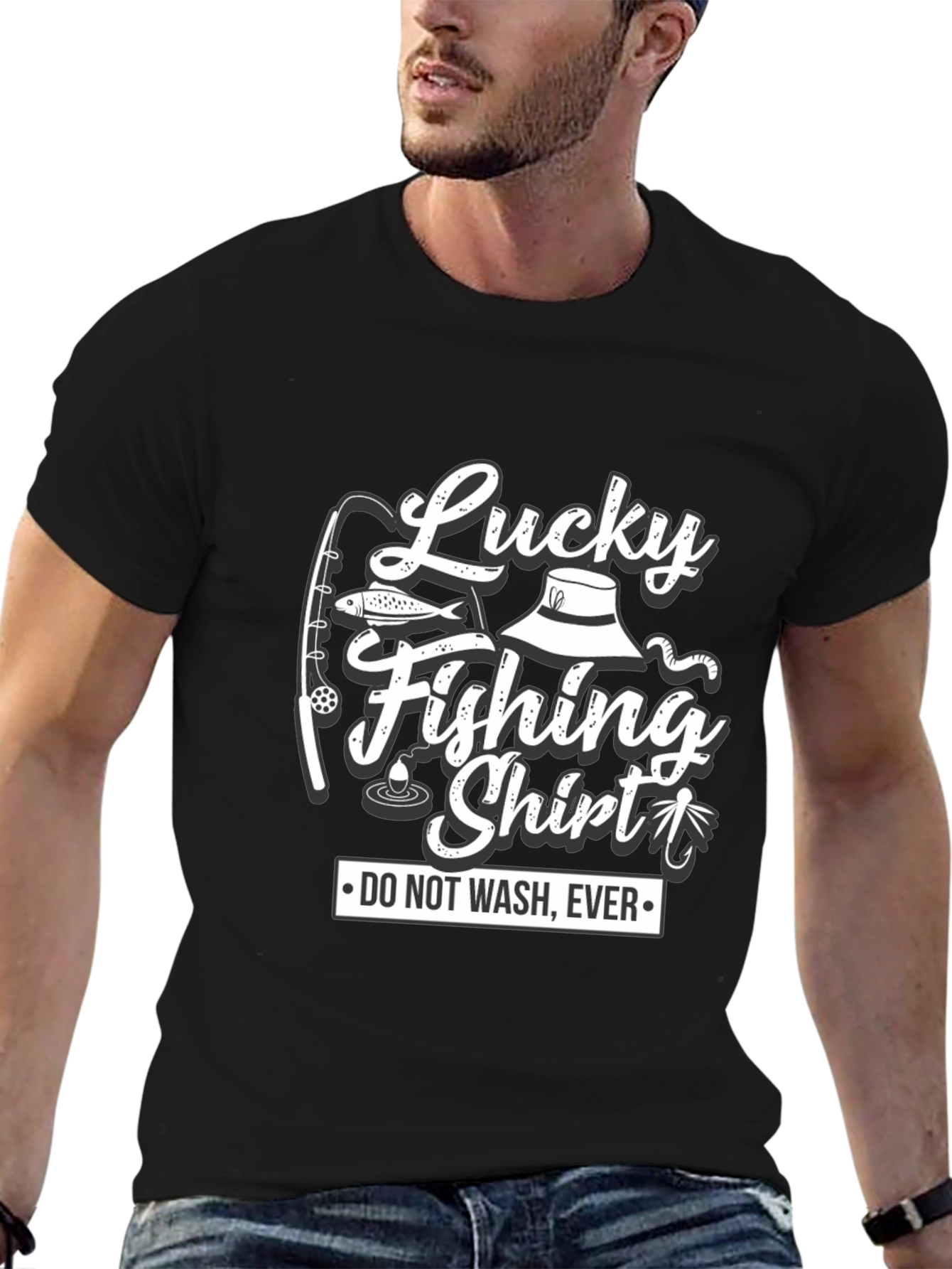 Lucky Fishing Shirt - Do Not Wash Ever T-Shirt