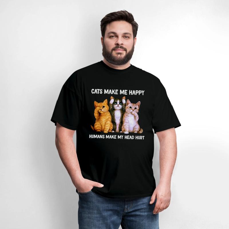 cats make me happy humans make my head hurt cat