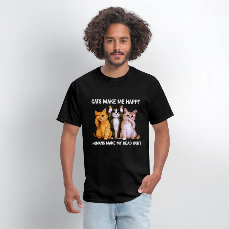 cats make me happy humans make my head hurt cat