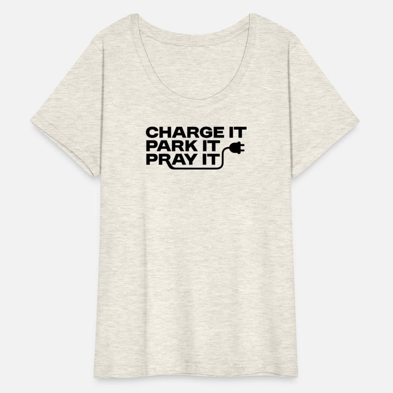 Charge It Park It Pray It Electric Vehicle