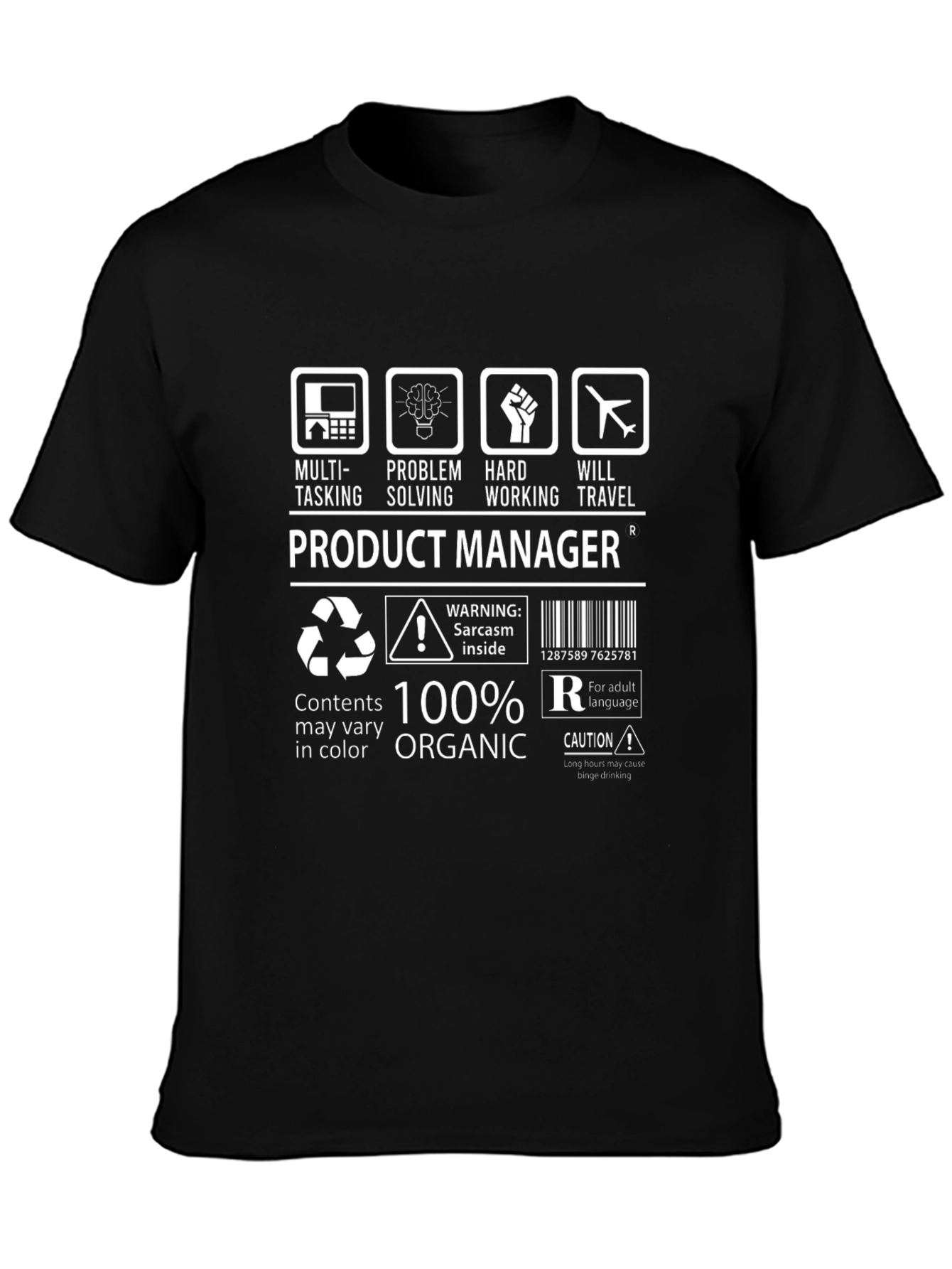 Product Manager 100% Organic Sarcasm T-Shirt