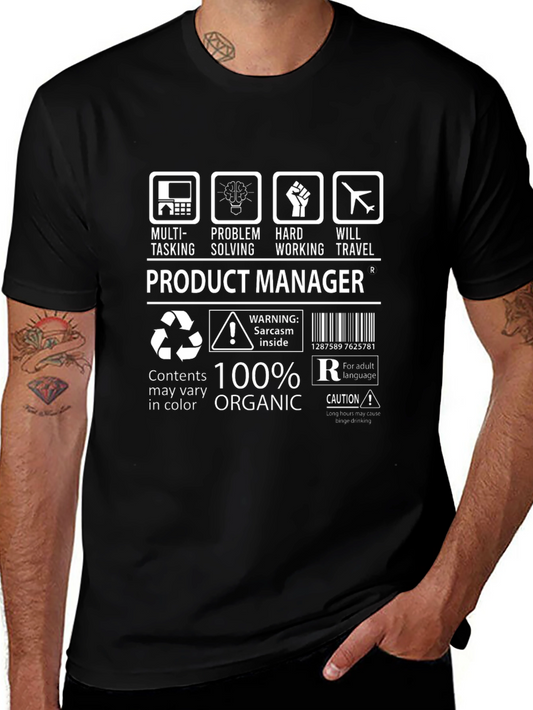 Product Manager 100% Organic Sarcasm T-Shirt