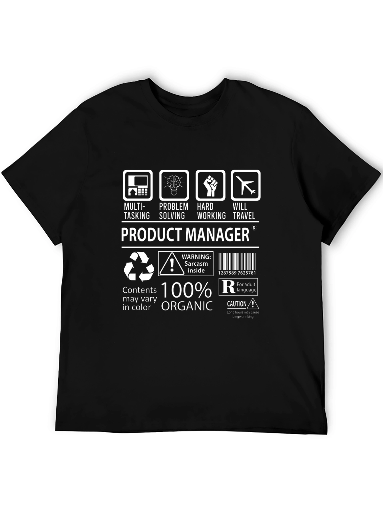 Product Manager 100% Organic Sarcasm T-Shirt