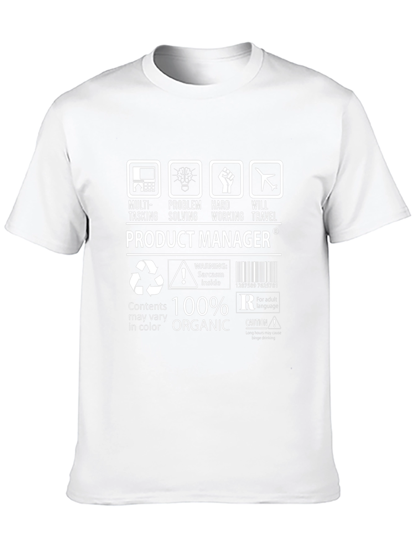 Product Manager 100% Organic Sarcasm T-Shirt