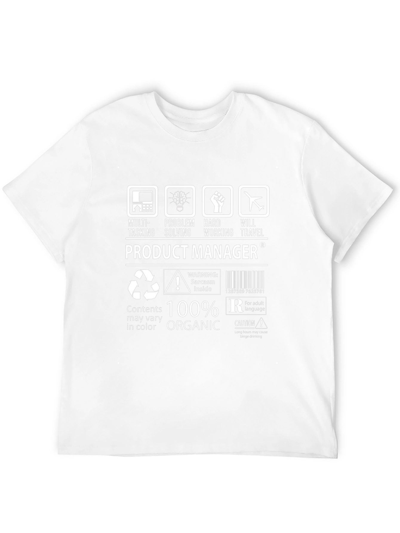 Product Manager 100% Organic Sarcasm T-Shirt
