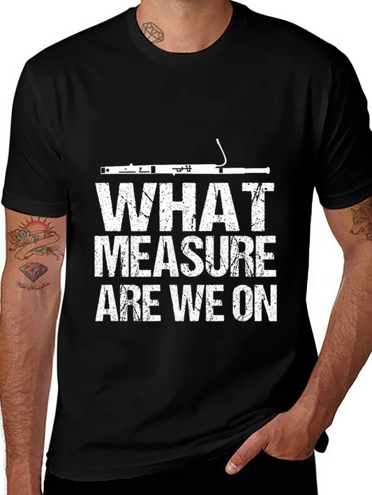 What Measure Are We On? Bassoon T-Shirt