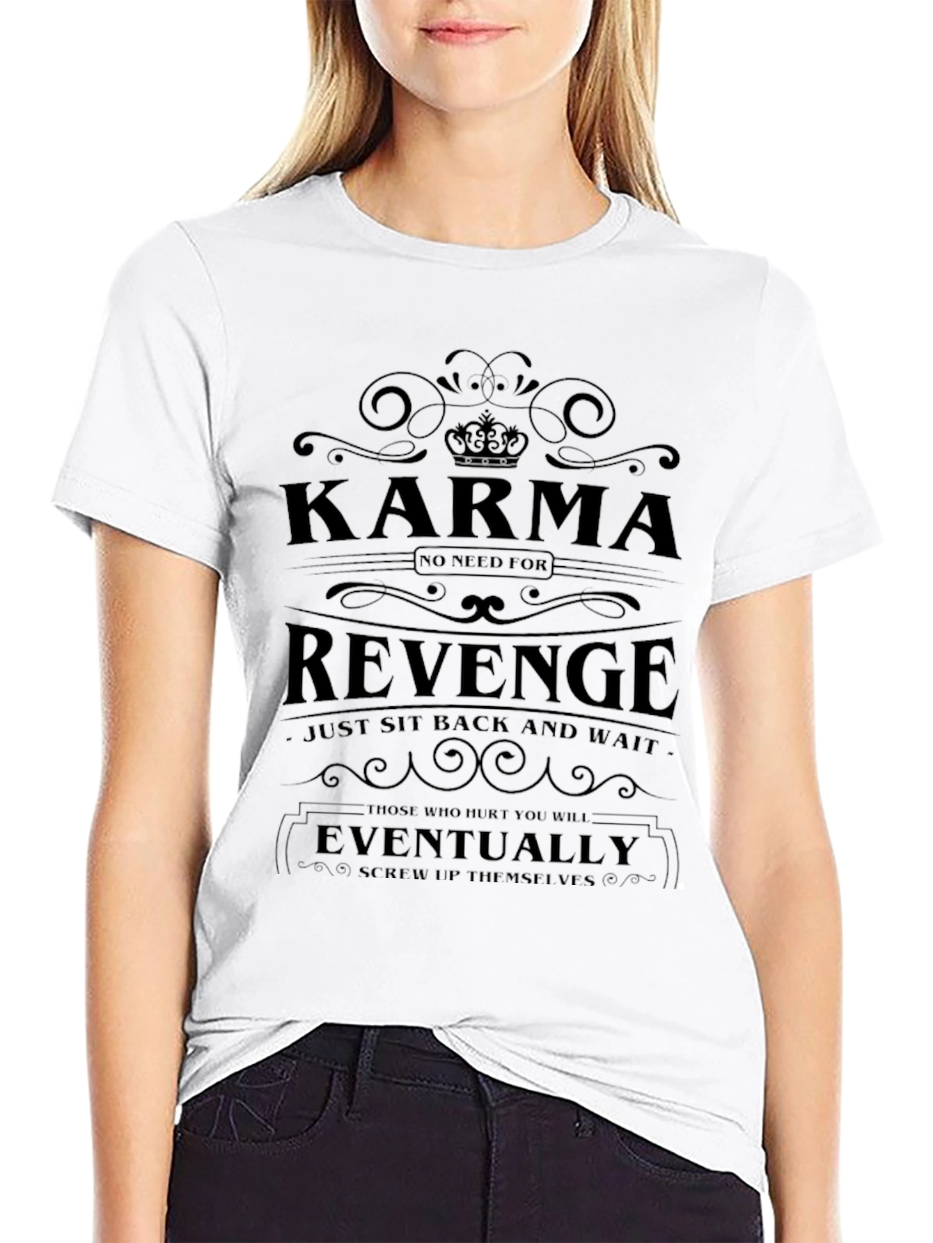 Karma Revenge T-Shirt - Just Sit Back & Wait!