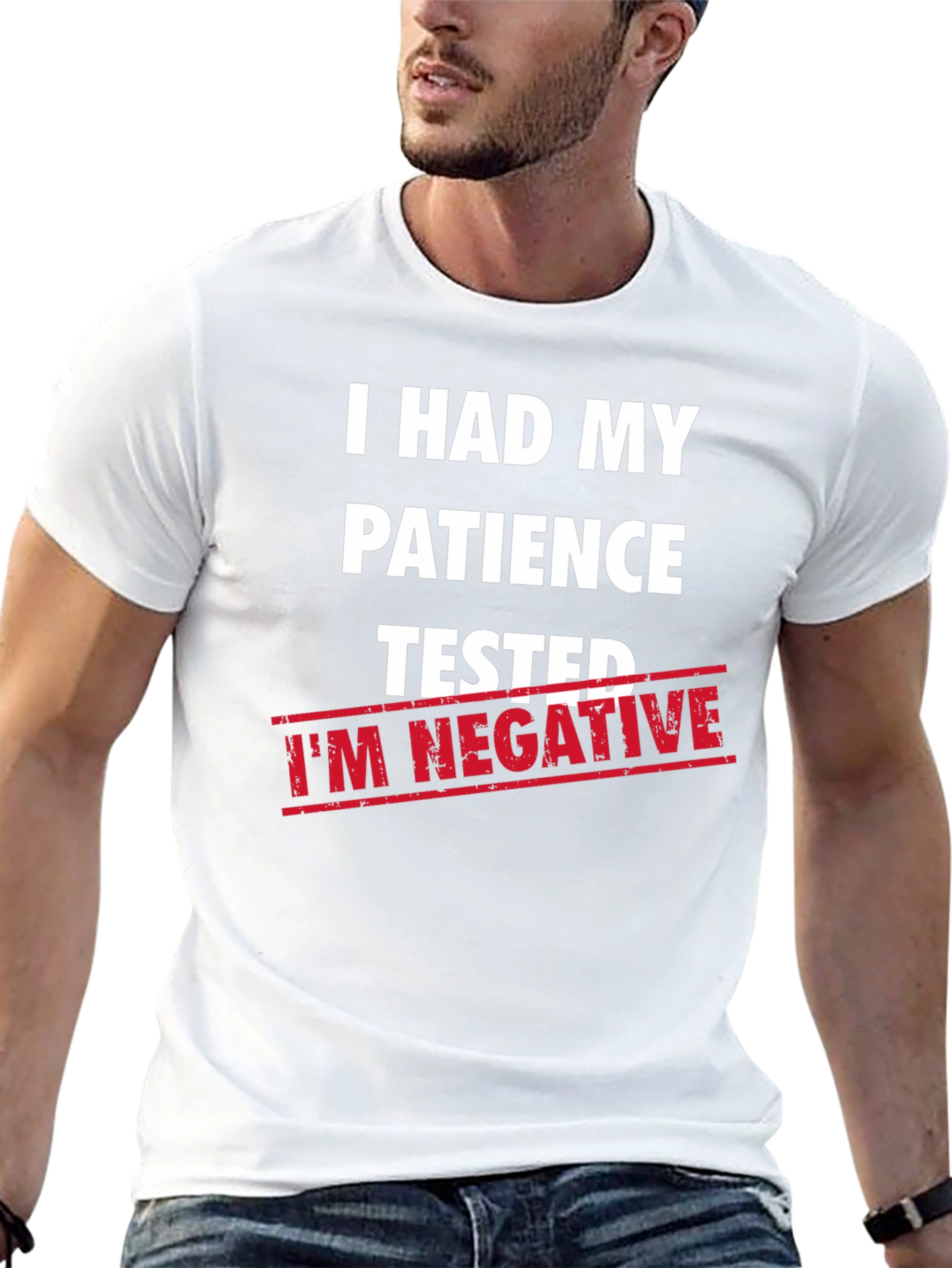Humorous Patience Tested Im Negative T-Shirt