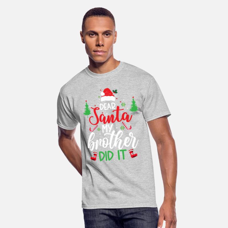 Dear Santa My Brother Did It Funny Christmas