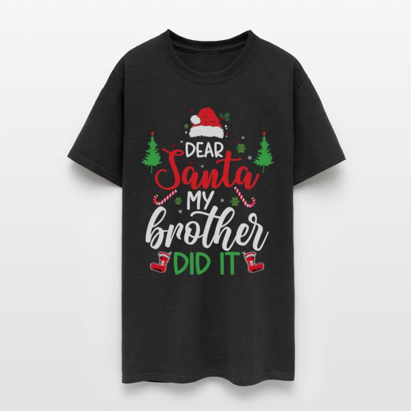 Dear Santa My Brother Did It Funny Christmas