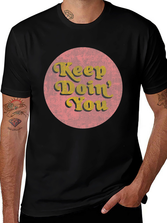 Keep Doin You Graphic Tee - Vintage Style