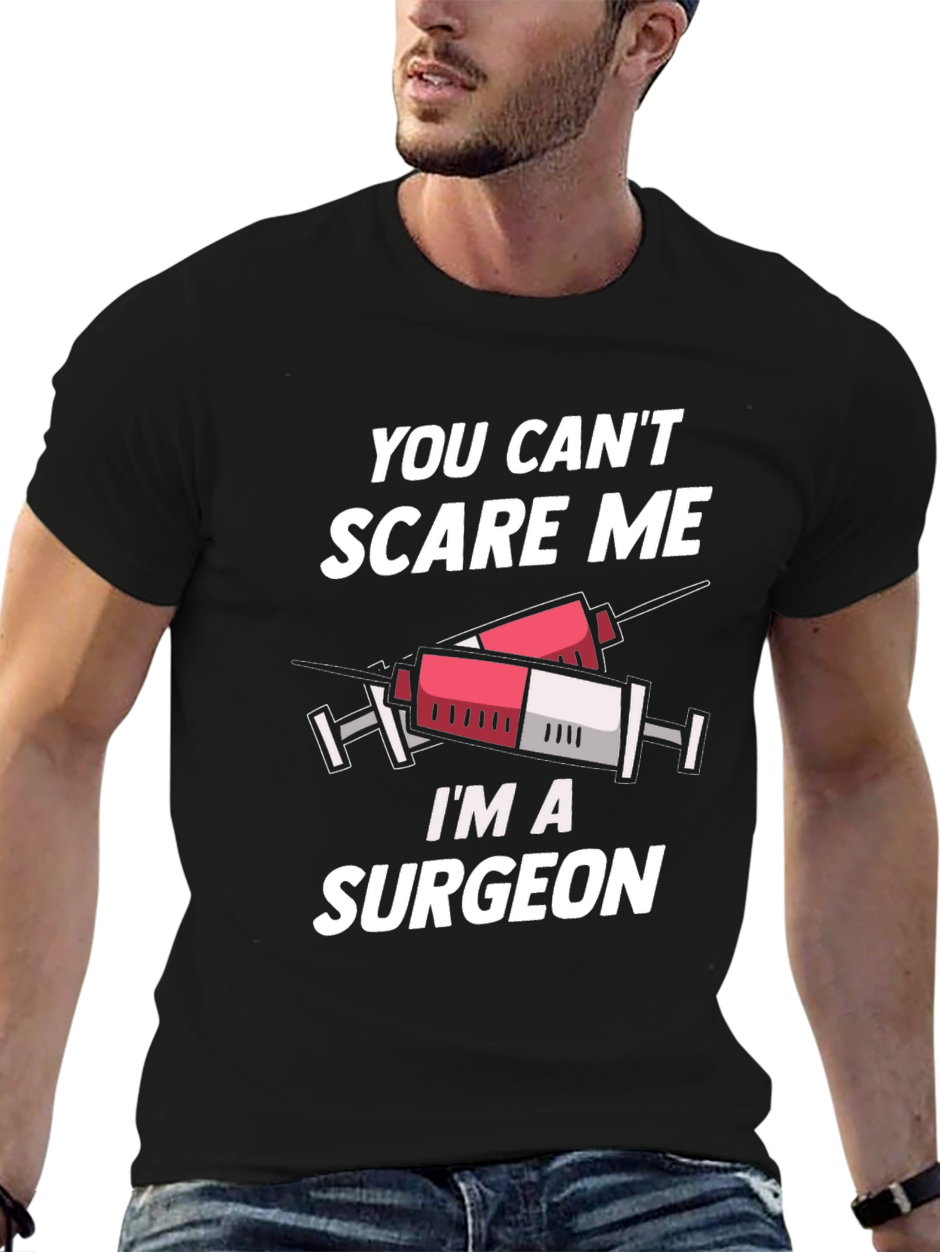 Surgeon T-Shirt - You Cant Scare Me