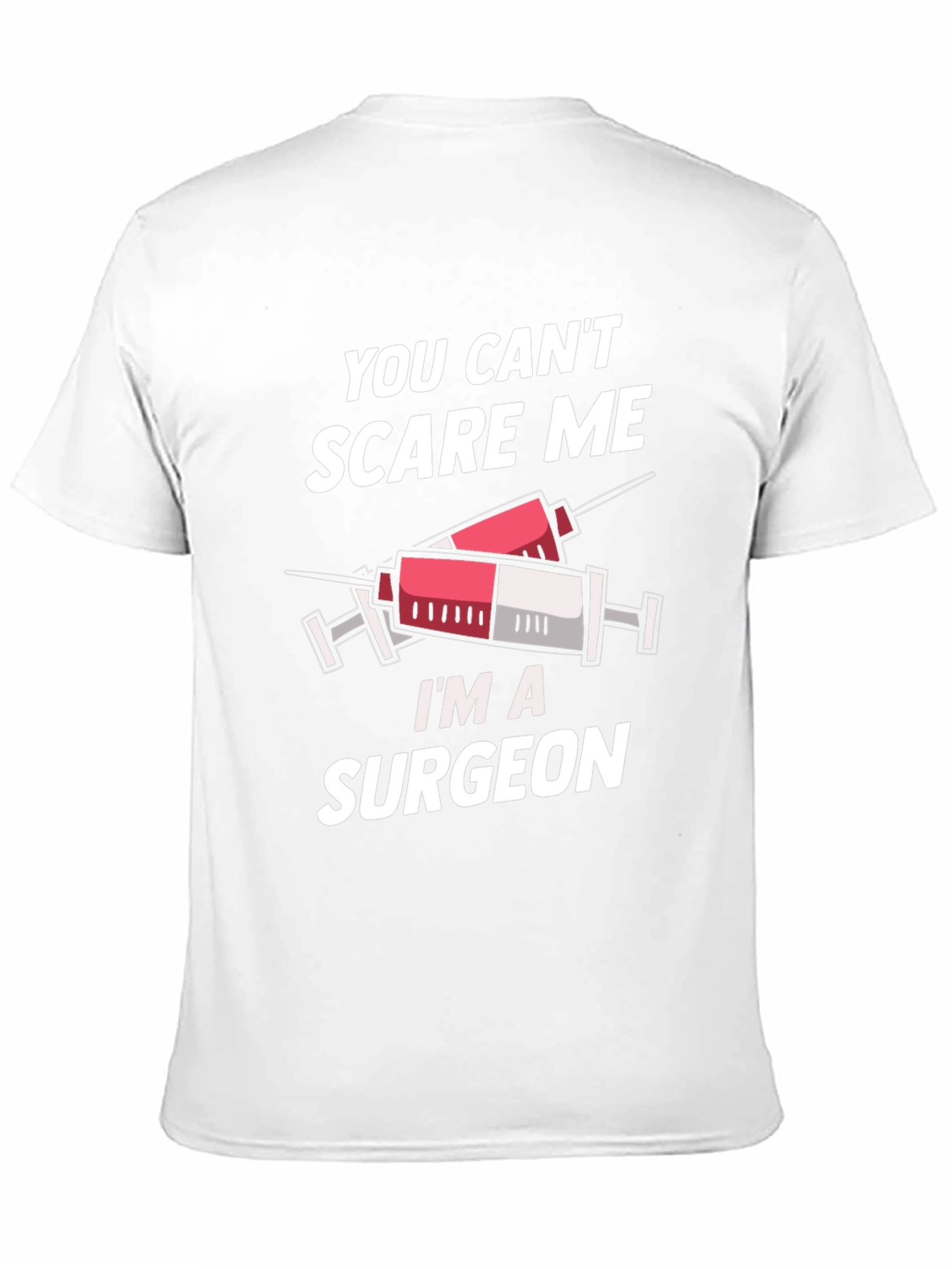 Surgeon T-Shirt - You Cant Scare Me