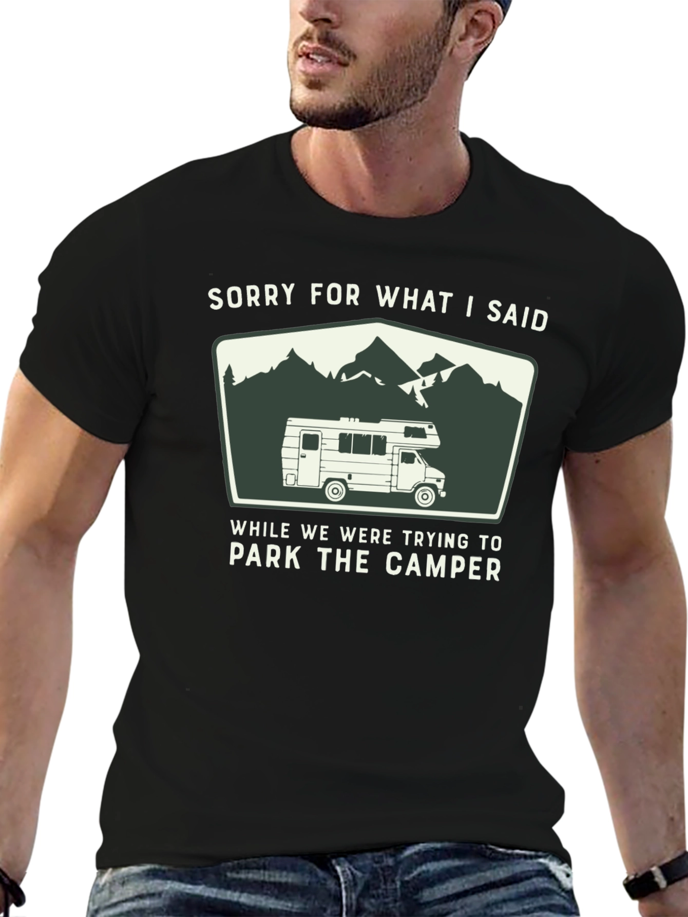 Sorry For What I Said Camper T-Shirt