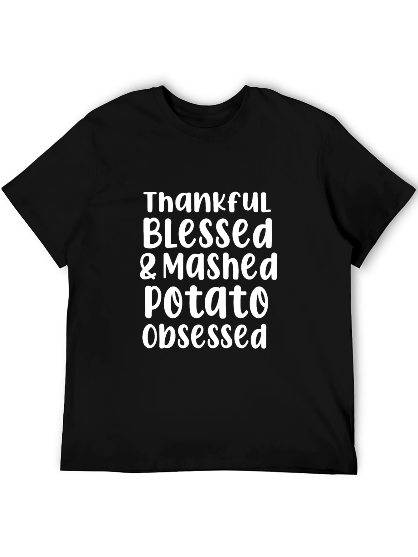 Thankful Blessed Mashed Potato Obsessed T-Shirt