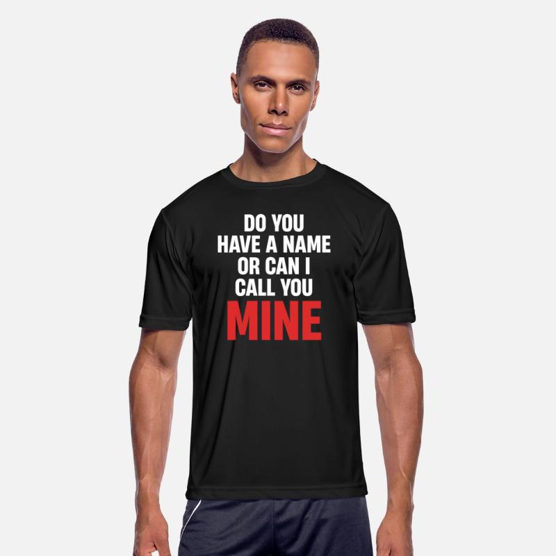Do You Have A Name Or Can I Call You Mine