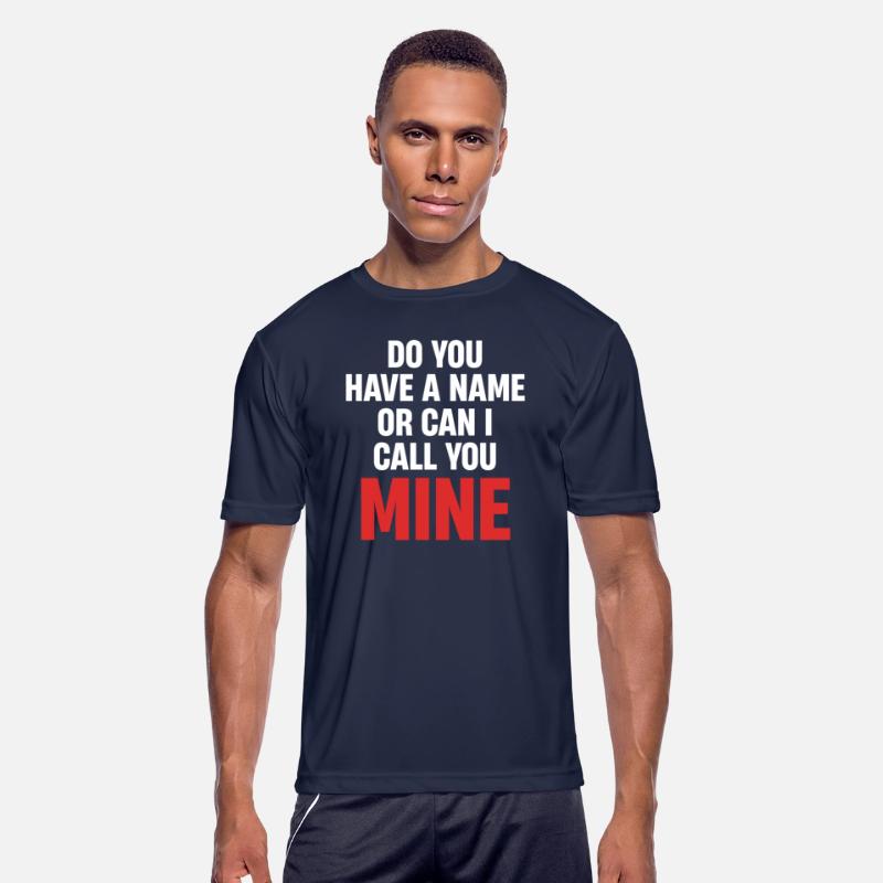 Do You Have A Name Or Can I Call You Mine